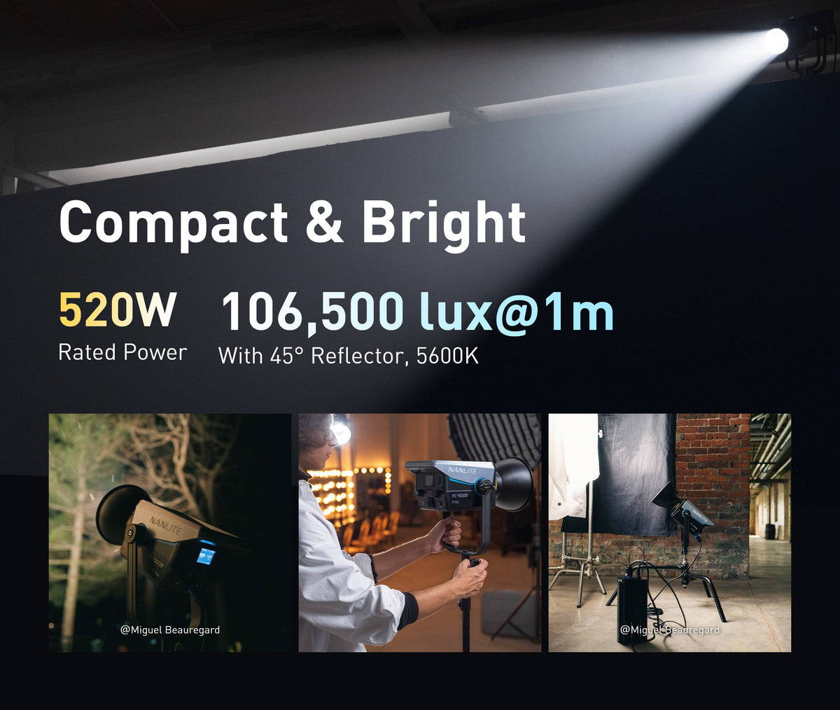 FC-500B delivering up to 106,500 lux at 1m with the included 45° reflector for powerful, even illumination.