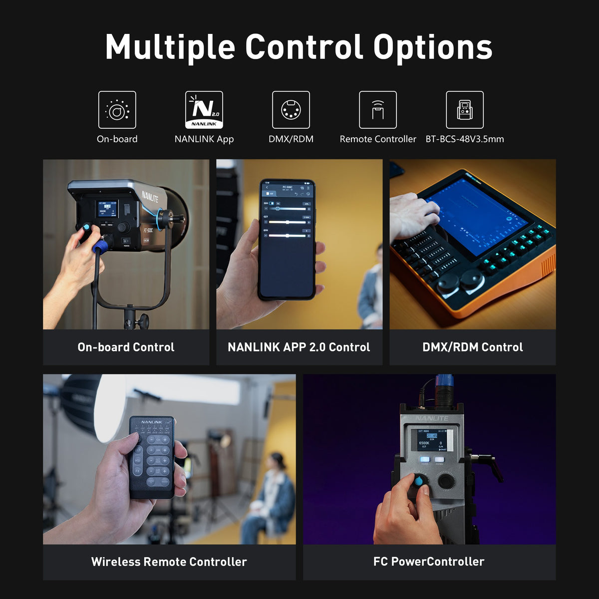 What control methods are available for the FC-500C?
The FC-500C supports five control methods: On-board Control, FC PowerController, Wireless Remote Controller, NANLINK App 2.0 Control, and DMX/RDM Control.